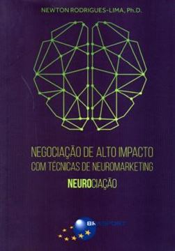 Imagem de NEGOCIACAO DE ALTO IMPACTO COM TECNICAS DE NEUROMARKETING