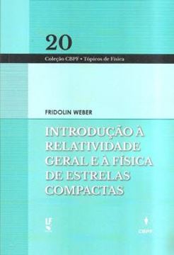 Imagem de INTRODUCAO A RELATIVIDADE GERAL E A FISICA DE ESTRELAS COMPACTAS