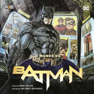 Imagem de MUNDO DO BATMAN, O