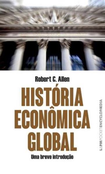 Picture of HISTORIA ECONOMICA GLOBAL - UMA BREVE INTRODUCAO - L&PM POCKET ENCYCLOPAEDIA