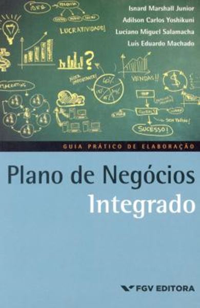 Picture of PLANO DE NEGOCIOS INTEGRADO - GUIA PRATICO DE ELABORACAO