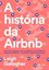 Imagem de HISTORIA DA AIRBNB, A