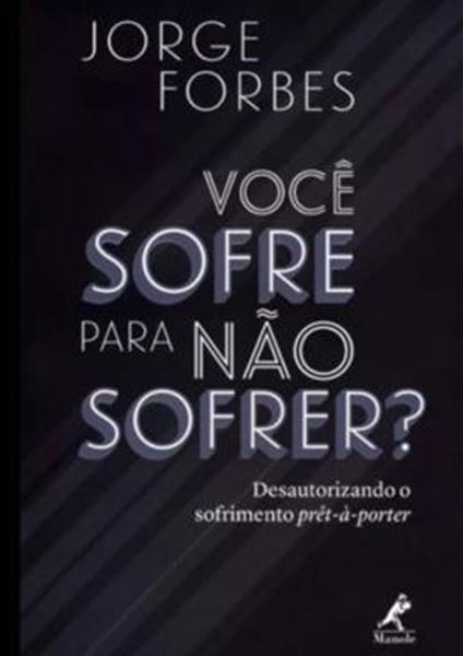 Picture of VOCE SOFRE PARA NAO SOFRER?