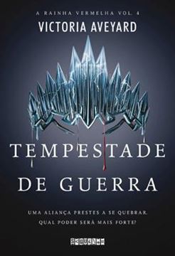 Imagem de SERIE A RAINHA VERMELHA - TEMPESTADE DE GUERRA - UMA ALIANCA PRESTES A SE QUEBRAR, QUAL PODER SERA MAIS FORTE? - VOL. 04