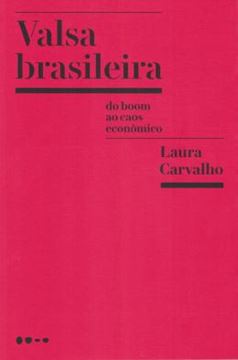 Imagem de VALSA BRASILEIRA - DO BOOM AO CAOS ECONOMICO
