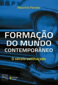 Imagem de FORMACAO DO MUNDO CONTEMPORANEO - O SECULO ESTILHACADO