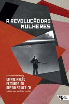 Imagem de REVOLUCAO DAS MULHERES, A - EMANCIPACAO FEMININA NA RUSSIA SOVIETICA