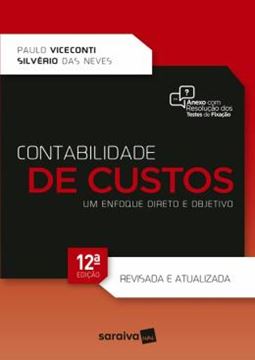 Imagem de CONTABILIDADE DE CUSTOS - UM ENFOQUE DIRETO E OBJETIVO - 12ª ED