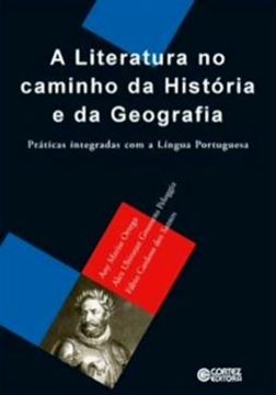 Imagem de LITERATURA NO CAMINHO DA HISTORIA E DA GEOGRAFIA, A