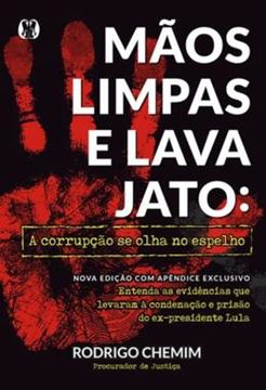 Imagem de MAOS LIMPAS E LAVA JATO - A CORRUPCAO SE OLHA NO ESPELHO - 2ª ED