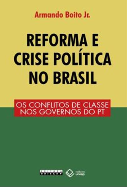 Picture of REFORMA E CRISE POLITICA NO BRASIL - OS CONFLITOS DE CLASSE NOS GOVERNOS DO PT