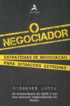 Imagem de O NEGOCIADOR - ESTRATEGIAS DE NEGOCIACAO PARA SITUACOES EXTREMAS