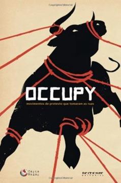 Imagem de OCCUPY - MOVIMENTOS DE PROTESTO QUE TOMARAM AS RUAS