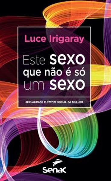 Picture of ESTE SEXO QUE NAO E SO UM SEXO