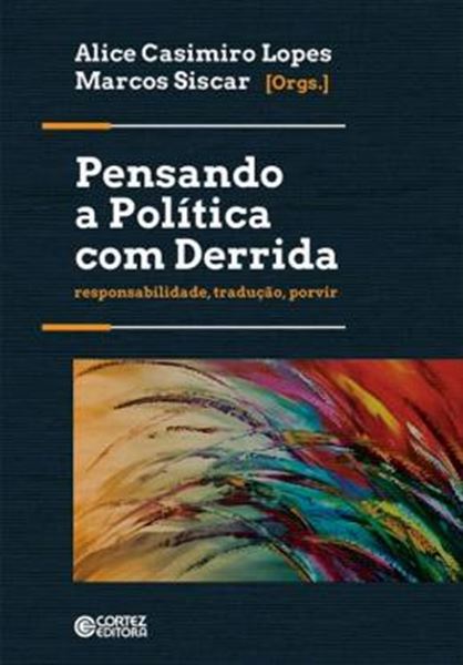 Picture of PENSANDO A POLITICA COM DERRIDA - RESPONSABILIDADE, TRADUCAO, POVIR