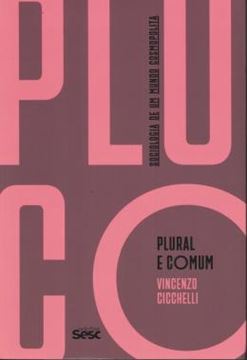Imagem de PLURAL E COMUM - SOCIOLOGIA DE UM MUNDO COSMOPOLITA