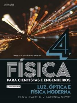 Imagem de FISICA PARA CIENTISTAS E ENGENHEIROS - VOL. 4 - LUZ, OPTICA E FISICA MODERNA - TRADUCAO DA 9ª EDICAO NORTE-AMERICANA