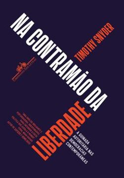 Imagem de NA CONTRAMAO DA LIBERDADE - A GUINADA AUTORITARIA NAS DEMOCRACIAS CONTEMPORANEAS