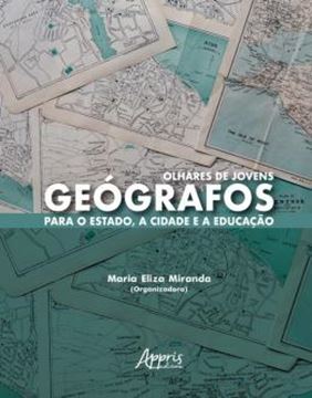 Imagem de OLHARES DE JOVENS GEOGRAFOS PARA O ESTADO - A CIDADE E A EDUCACAO