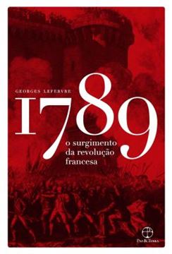 Imagem de 1789 - O SURGIMENTO DA REVOLUCAO FRANCESA - 3ª ED