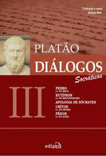 Picture of DIALOGOS III – FEDRO, EUTIFRON, APOLOGIA DE SOCRATES, CRITON, FEDON - 2ª ED