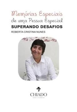 Imagem de MEMORIAS ESPECIAIS DE UMA PESSOA ESPECIAL SUPERANDO DESAFIOS