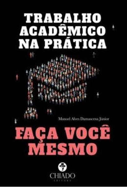 Picture of TRABALHO ACADEMICO NA PRATICA - FACA VOCE MESMO