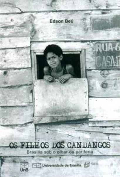 Picture of OS FILHOS DOS CANDANGOS - BRASILIA SOB O OLHAR DA PERIFERIA