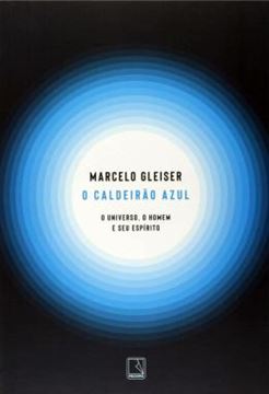 Imagem de O CALDEIRAO AZUL - O UNIVERSO, O HOMEM E SEU ESPIRITO