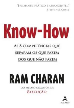 Imagem de KNOW-HOW - AS 8 COMPETENCIAS QUE SEPARAM OS QUE FAZEM DOS QUE NAO FAZEM