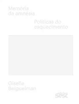 Imagem de MEMORIA DA AMNESIA - POLITICAS DO ESQUECIMENTO