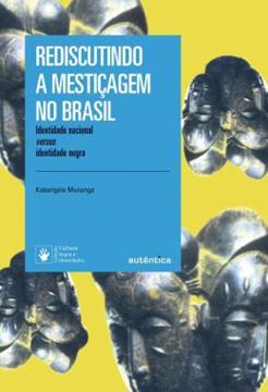 Imagem de REDISCUTINDO A MESTICAGEM NO BRASIL - 5ª ED