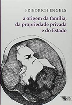 Imagem de ORIGEM DA FAMILA, DA PRIORIDADE PRIVADA E DO ESTADO, A