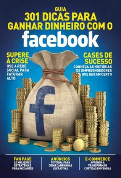 Picture of 301 DICAS PARA GANHAR DINHEIRO COM O FACEBOOK