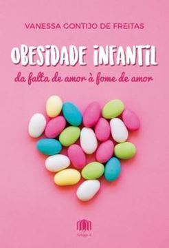 Imagem de OBESIDADE INFANTIL - DA FALTA DE AMOR A FOME DE AMOR