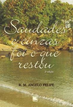 Imagem de SAUDADES E CINZAS FOI TUDO O QUE RESTOU