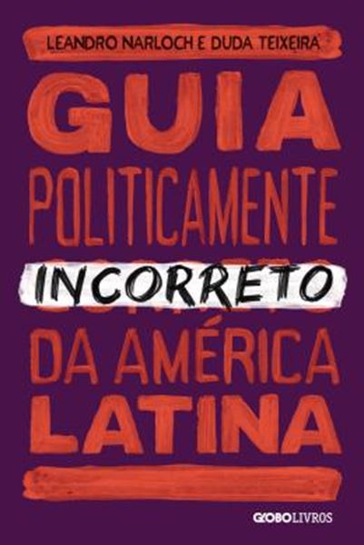 Picture of GUIA POLITICAMENTE INCORRETO DA AMERICA LATINA