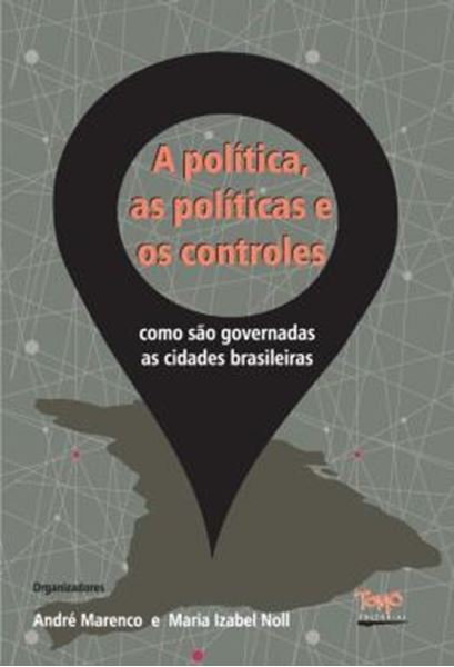 Picture of POLITICA, AS POLITICAS E OS CONTROLES, A - COMO SAO GOVERNADAS AS CIDADES BRASILEIRAS
