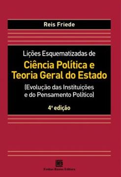 Imagem de LICOES ESQUEMATIZADAS DE CIENCIA POLITICA E TEORIA GERAL DO ESTADO - EVOLUCAO DAS INSTITUICOES E DO PENSAMENTO POLITICO