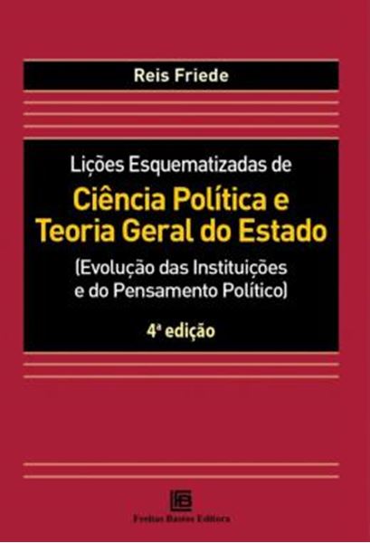 Picture of LICOES ESQUEMATIZADAS DE CIENCIA POLITICA E TEORIA GERAL DO ESTADO - EVOLUCAO DAS INSTITUICOES E DO PENSAMENTO POLITICO