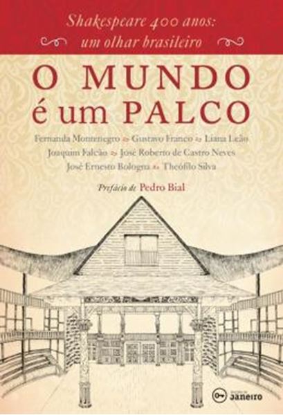 Picture of O MUNDO E UM PALCO - SHAKESPEARE 400 ANOS: UM OLHAR BRASILEIRO