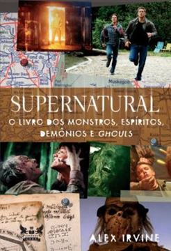 Imagem de SUPERNATURAL - O LIVRO DOS MONSTROS, ESPIRITOS, DEMONIOS E GHOULS - 2ª ED.