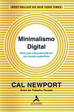 Imagem de MINIMALISMO DIGITAL - PARA UMA VIDA PROFUNDA EM UM MUNDO SUPERFICIAL