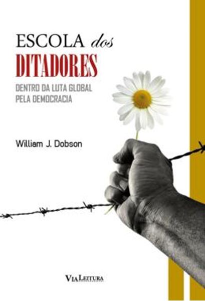 Picture of ESCOLA DOS DITADORES - DENTRO DA LUTA GLOBAL PELA DEMOCRACIA