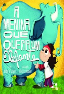 Imagem de A MENINA QUE QUERIA UM ELEFANTE