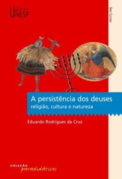 Imagem de PERSISTENCIA DOS DEUSES , A - RELIGIAO, CULTURA E NATUREZA
