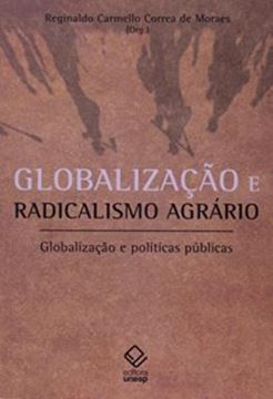 Imagem de GLOBALIZACAO E RADICALISMO AGRARIO - VOLUME  - GLOBALIZACAO E POLITICAS PUBLICAS