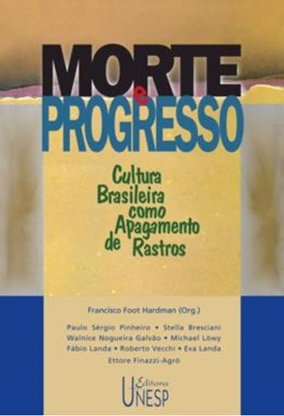 Picture of MORTE E PROGRESSO - VOLUME  - CULTURA BRASILEIRA COMO APAGAMENTO DE RASTROS