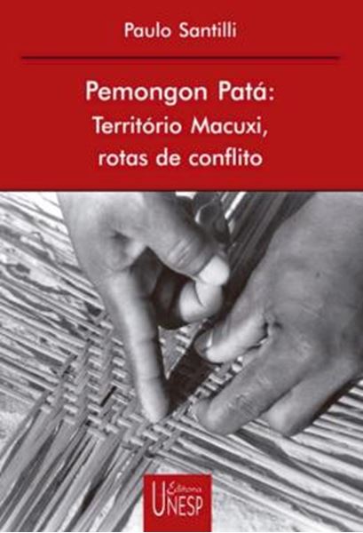 Picture of PEMONGON PATA - VOLUME  - TERRITORIO MACUXI, ROTAS DE CONFLITO