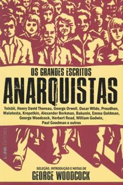 Imagem de OS GRANDES ESCRITOS ANARQUISTAS